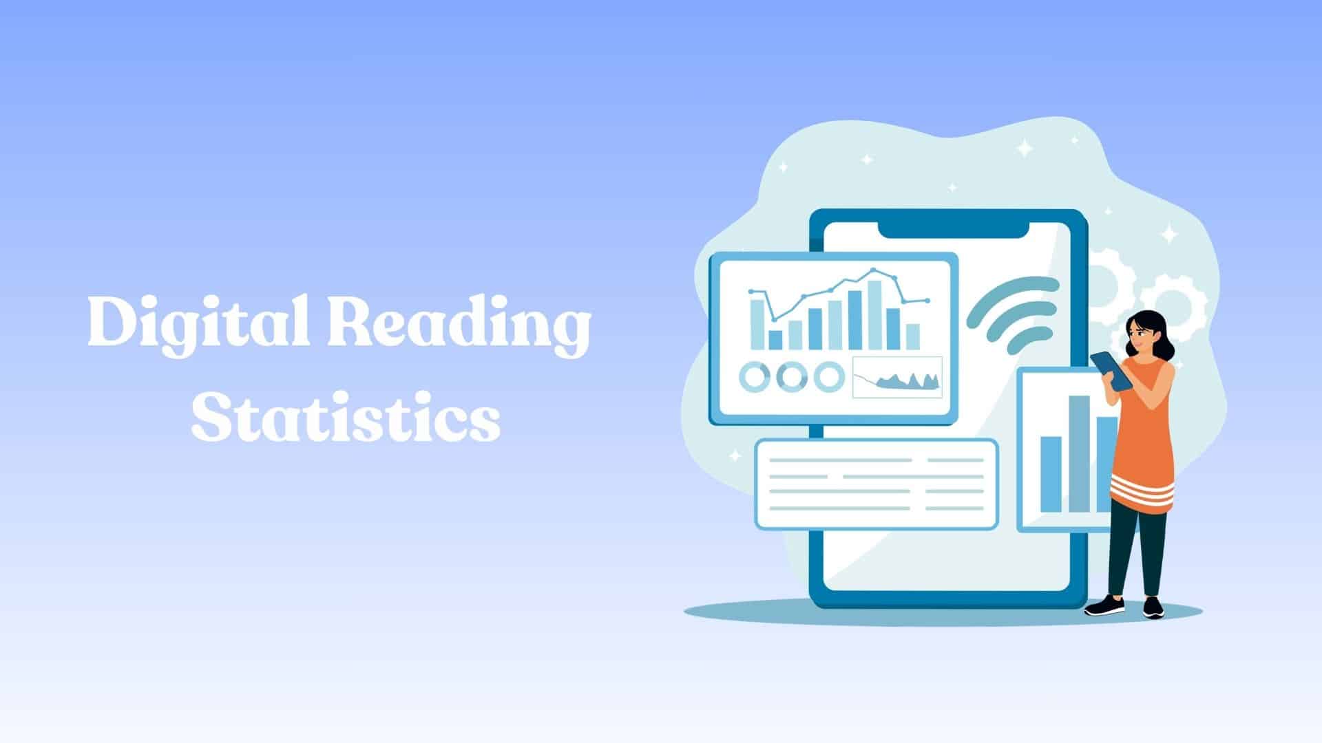 Digital Reading Statistics: Screen Reading, Retention, and Preferences 2026