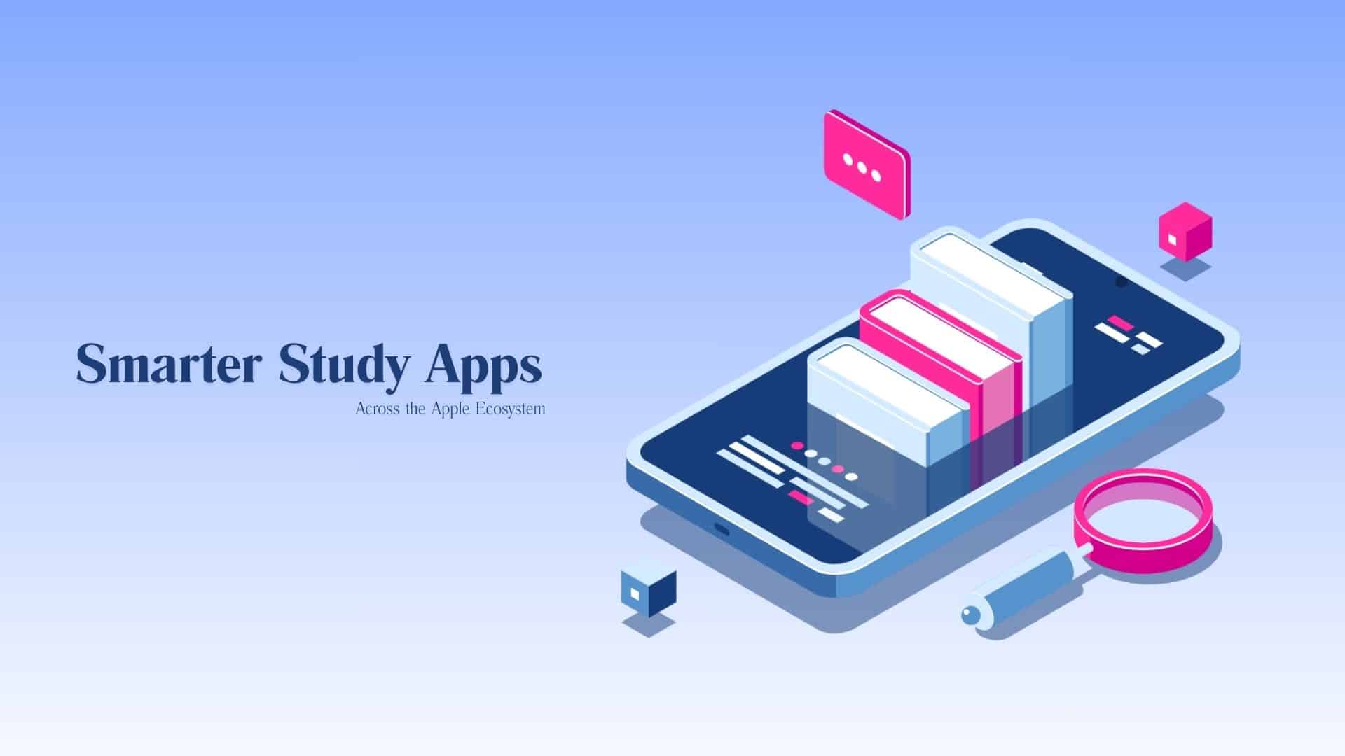 The Rise of Smarter Study Apps Across the Apple Ecosystem