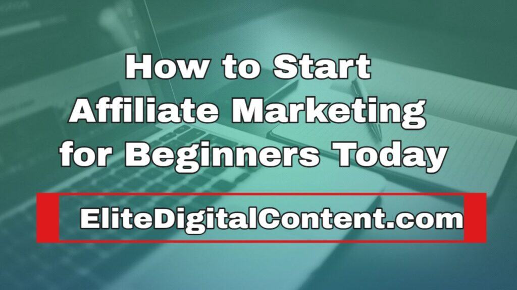 How to Start Affiliate Marketing for Beginners