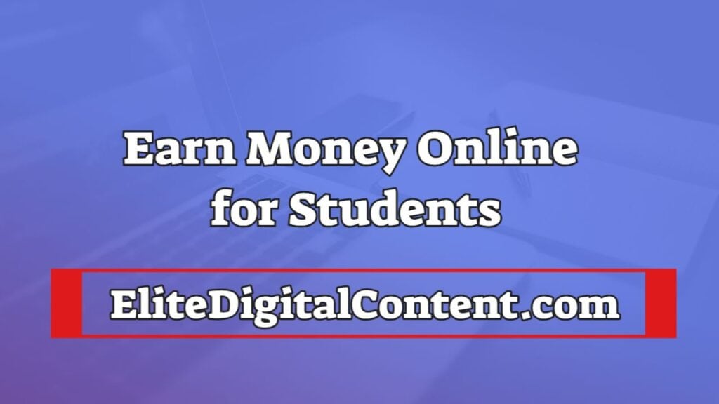 Earn Money Online for Students