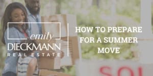 How to Prepare for a Summer Move