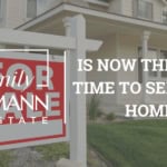 Is Now the Right Time to Sell Your Home?