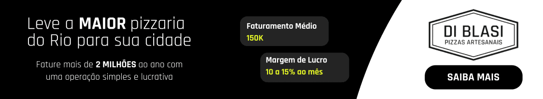 Banner franquia Di Blasi. Clique e conheça mais sobre a franquia de pizzas artesanais, que fatura alto por ano!