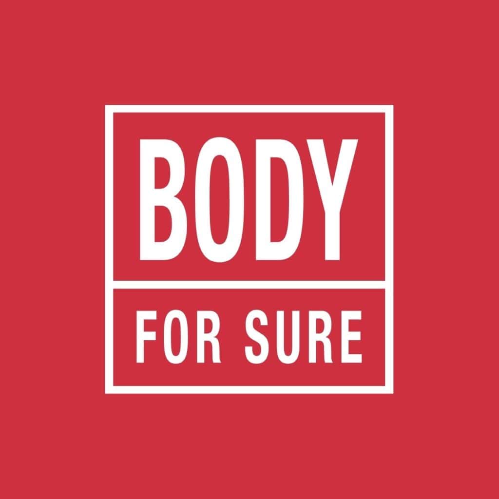 body for sure
