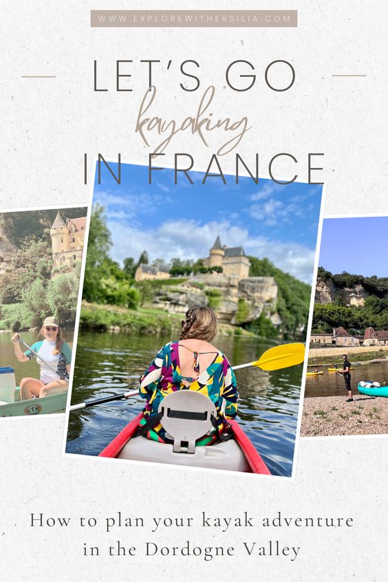 pinterest pin resuing the entire post about kayaking in france dordogne valley