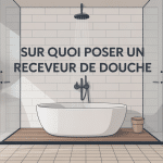 sur quoi poser un receveur de douche vue globale supports béton bois carrelage