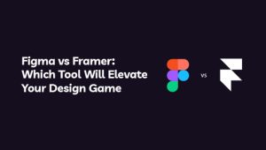 Figma vs Framer