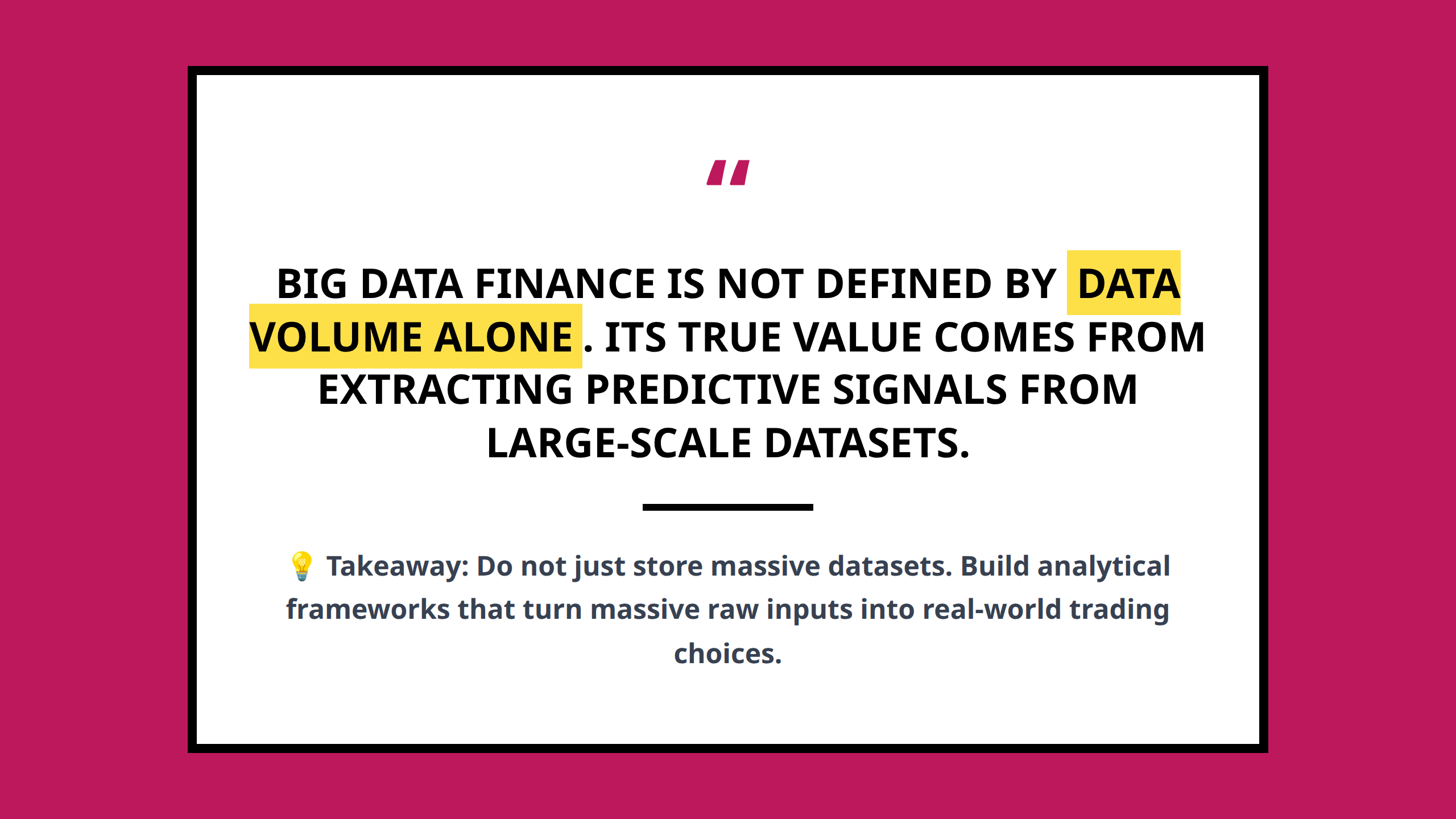Quote poster illustrating the true definition of big data finance
