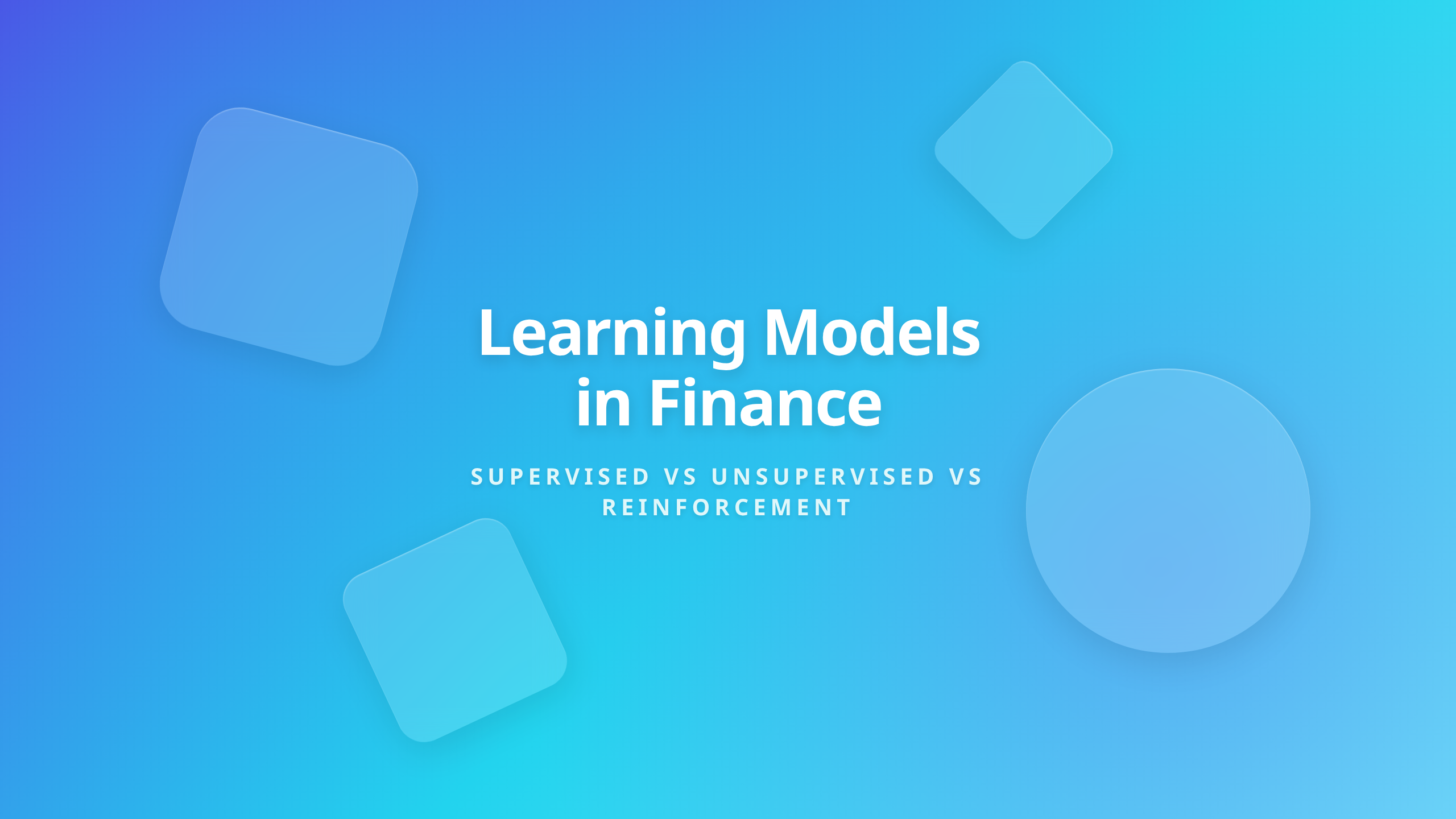 Learning Models in Finance - Supervised Unsupervised and Reinforcement Learning for Financial Analysis
