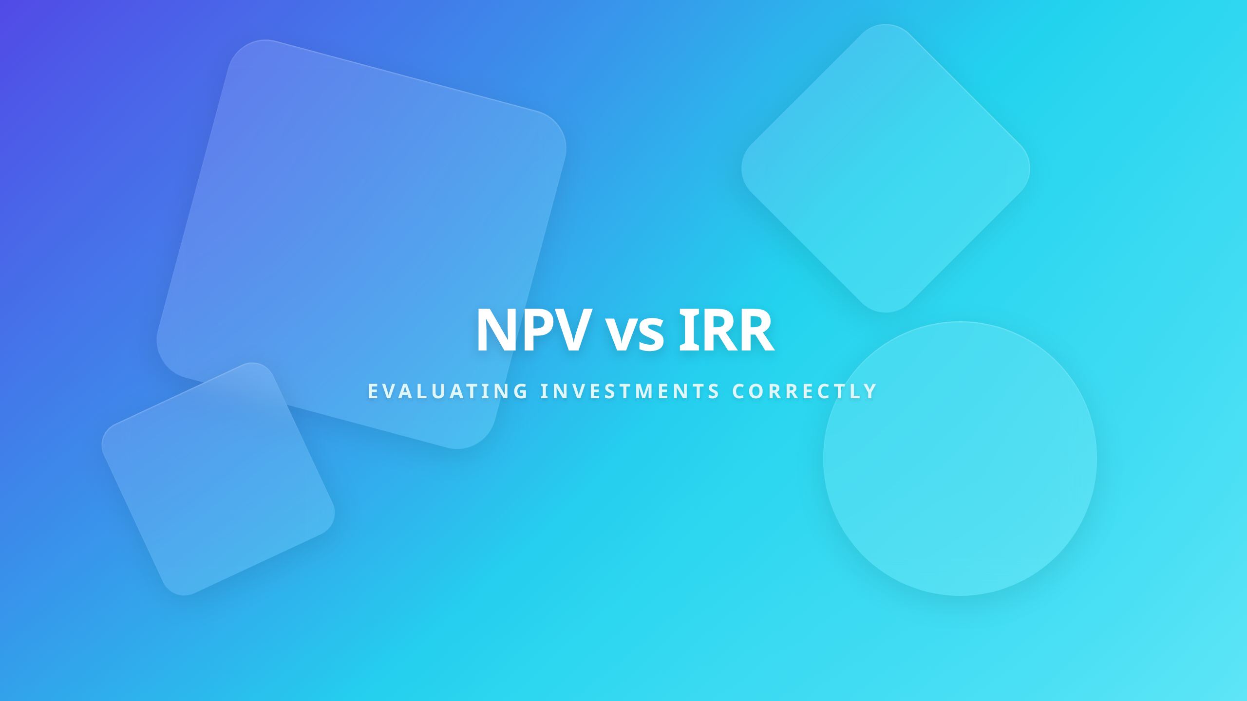 Net Present Value vs Internal Rate of Return financial evaluation analysis