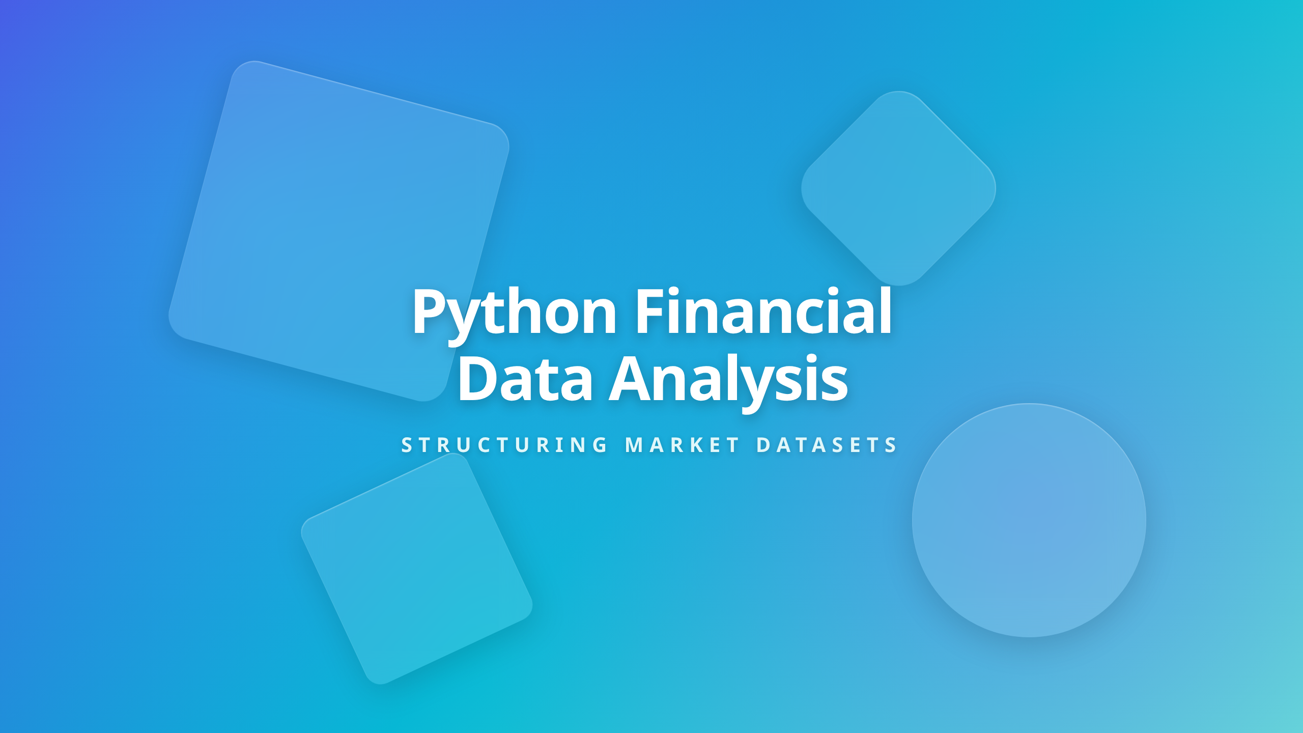 Python Financial Data Analysis - Mastering Structured Market Data
