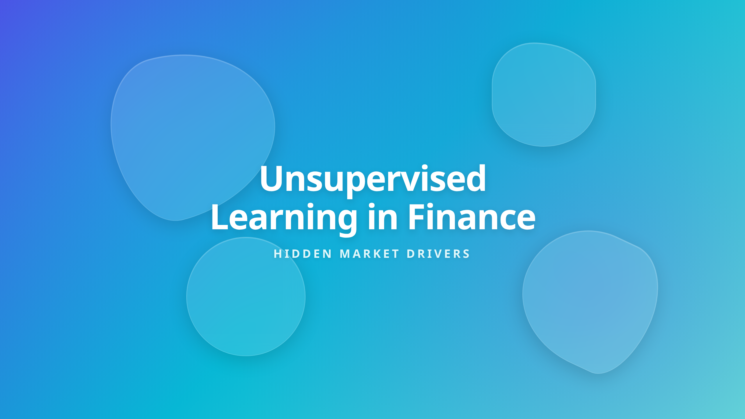 Unsupervised learning in finance article cover featuring hidden market drivers concept