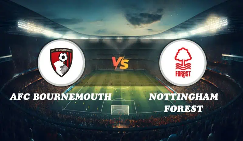 AFC Bournemouth vs Nottingham Forest Highlights