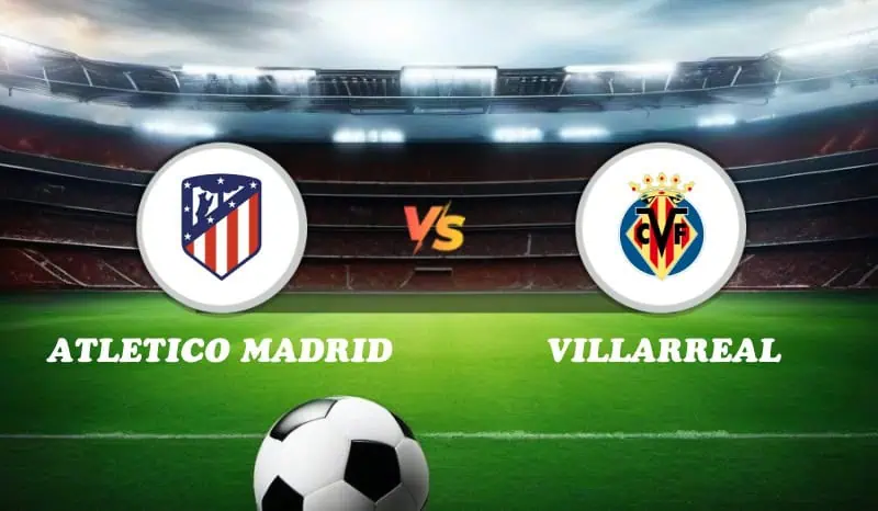 Atletico Madrid vs Villarreal Highlights