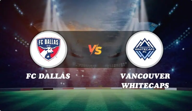 FC Dallas vs Vancouver Whitecaps Highlights