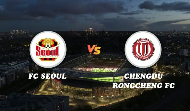FC Seoul vs Chengdu Rongcheng FC Highlights