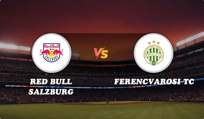 Red Bull Salzburg vs Ferencvarosi TC Highlights