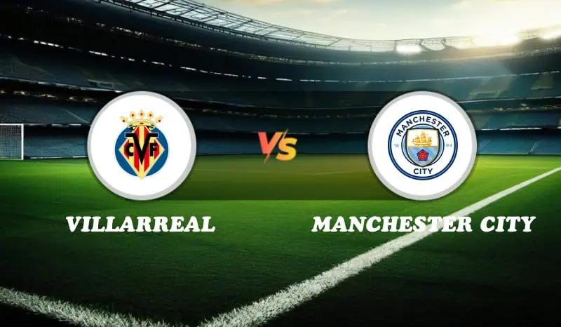 Villarreal vs Manchester City Highlights