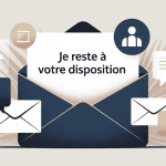 je reste a votre disposition illustration mail politesse