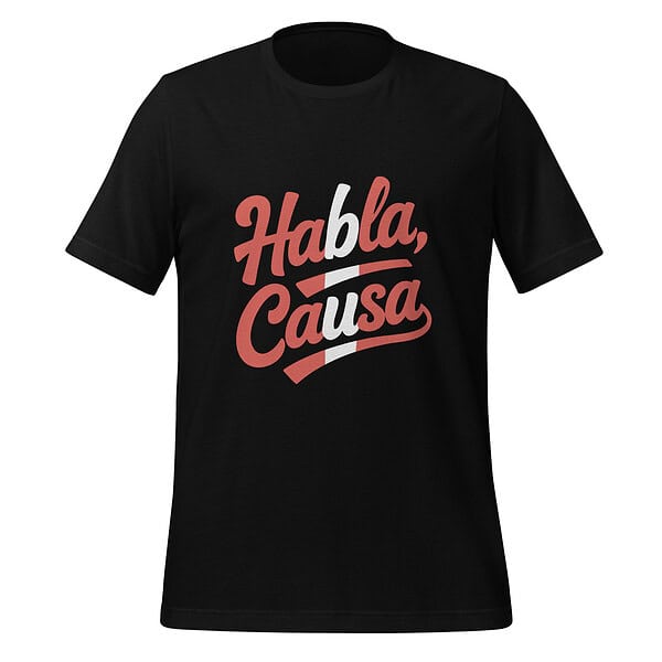 Black T-shirt with "Habla Causa" slogan in pink and white text.