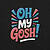 Bold "Oh My Gosh!" typography design with vibrant colors on black background.