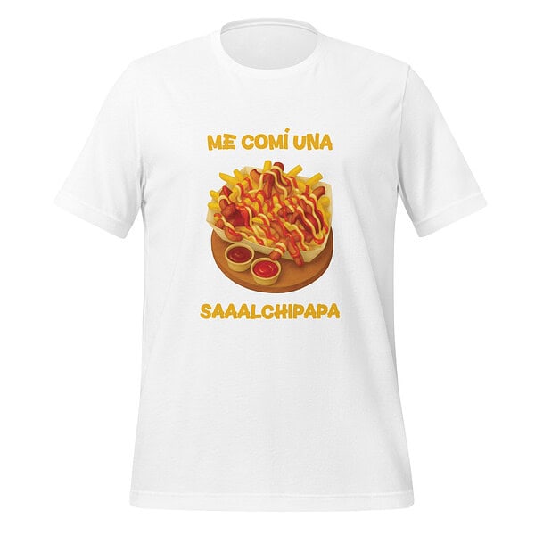 White T-shirt featuring a colorful salchipapa illustration and humorous text.