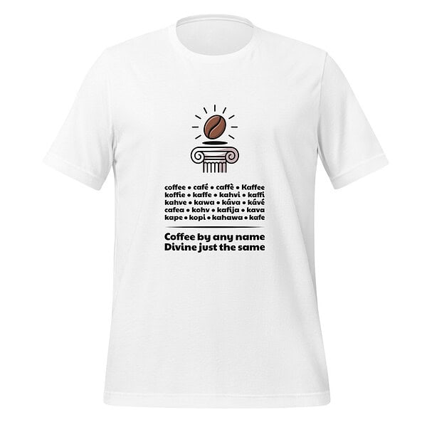 White T-shirt featuring a coffee-themed word cloud and inspiring quote about coffee.