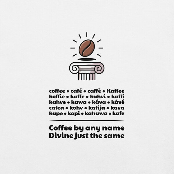 Coffee icon with word variations and inspiring quote about coffee's universal appeal.