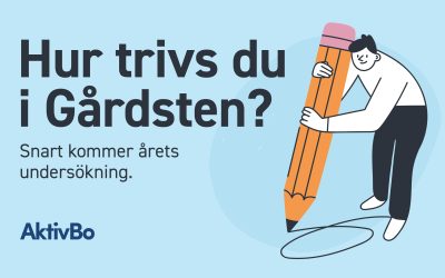 Hur trivs du i Gårdsten – nästa vecka kommer vi med årets undersökning