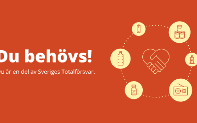 Du behövs! Du är en del av Sveriges Totalförsvar