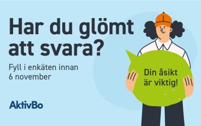 Har du glömt att svara? Fyll i enkäten innan 6 november
