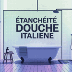 douche italienne étanchéité salle de bain sécurisée