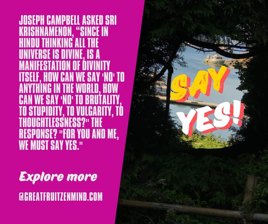 “Yes and” Zen: Say Yes. Better Yet, Say Less