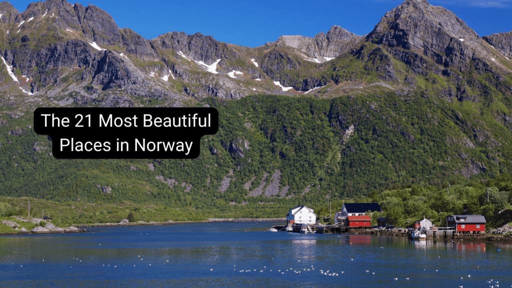 The 21 Most Beautiful Places in Norway