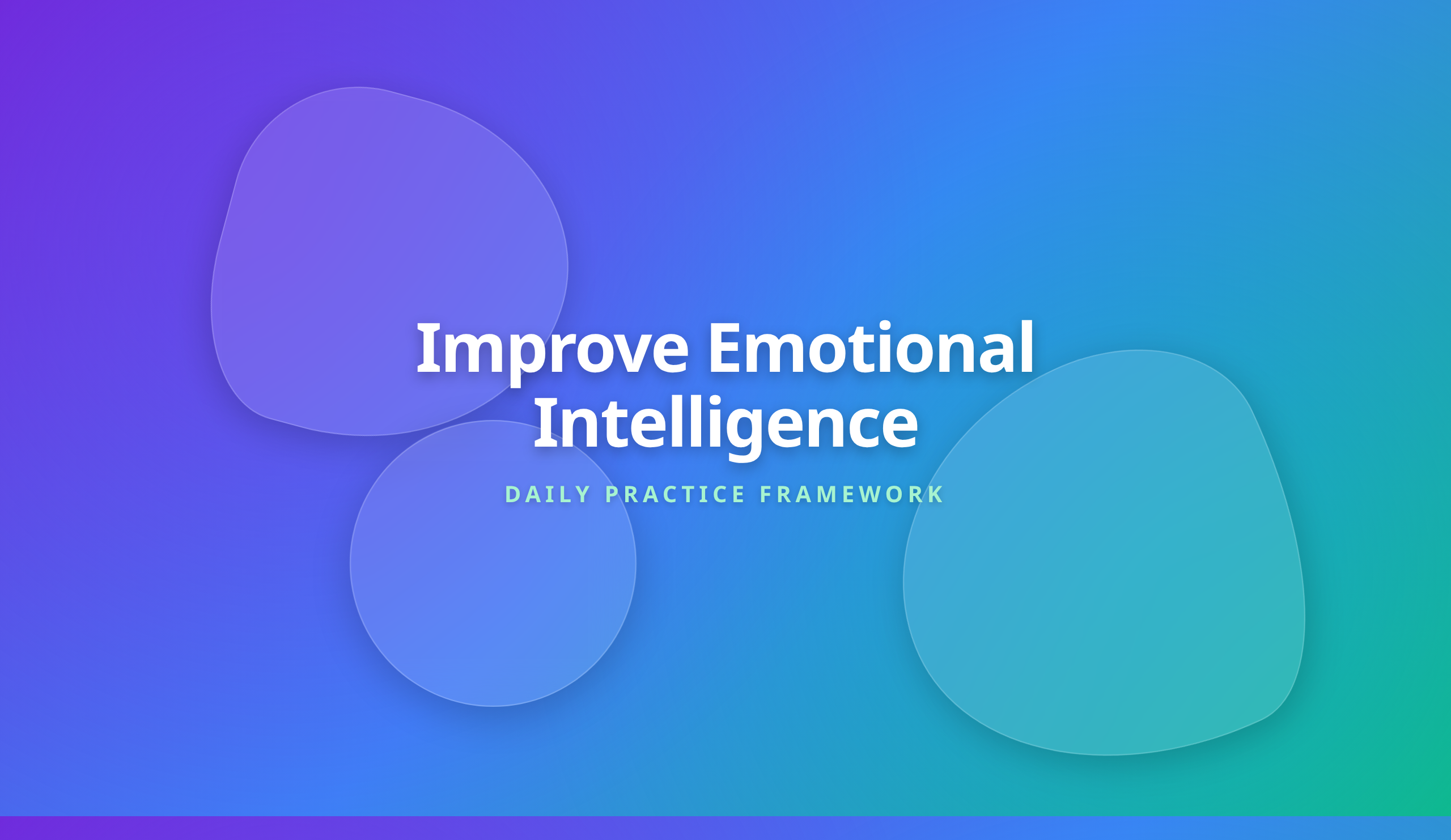 Improve Emotional Intelligence - Building Self-Control, Empathy, and Social Skills Over Time