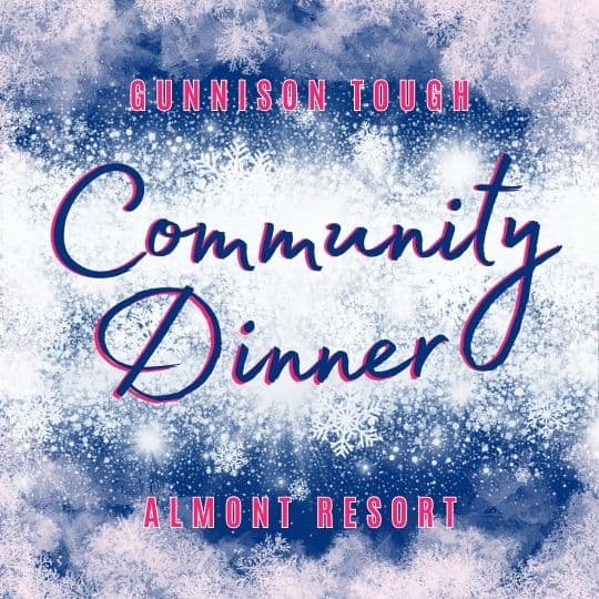 Gunnison Tough Community Dinner leads to more information.