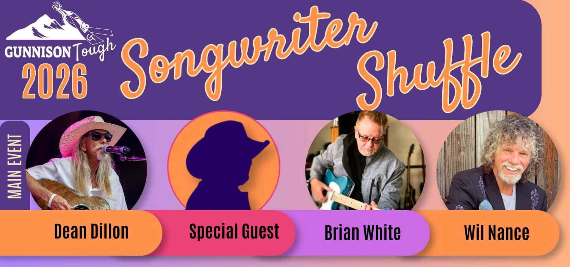 2026 Songwriter Shuffle Artists include Dean Dillon, a Special Guest, Brian White, and Wil Nance.