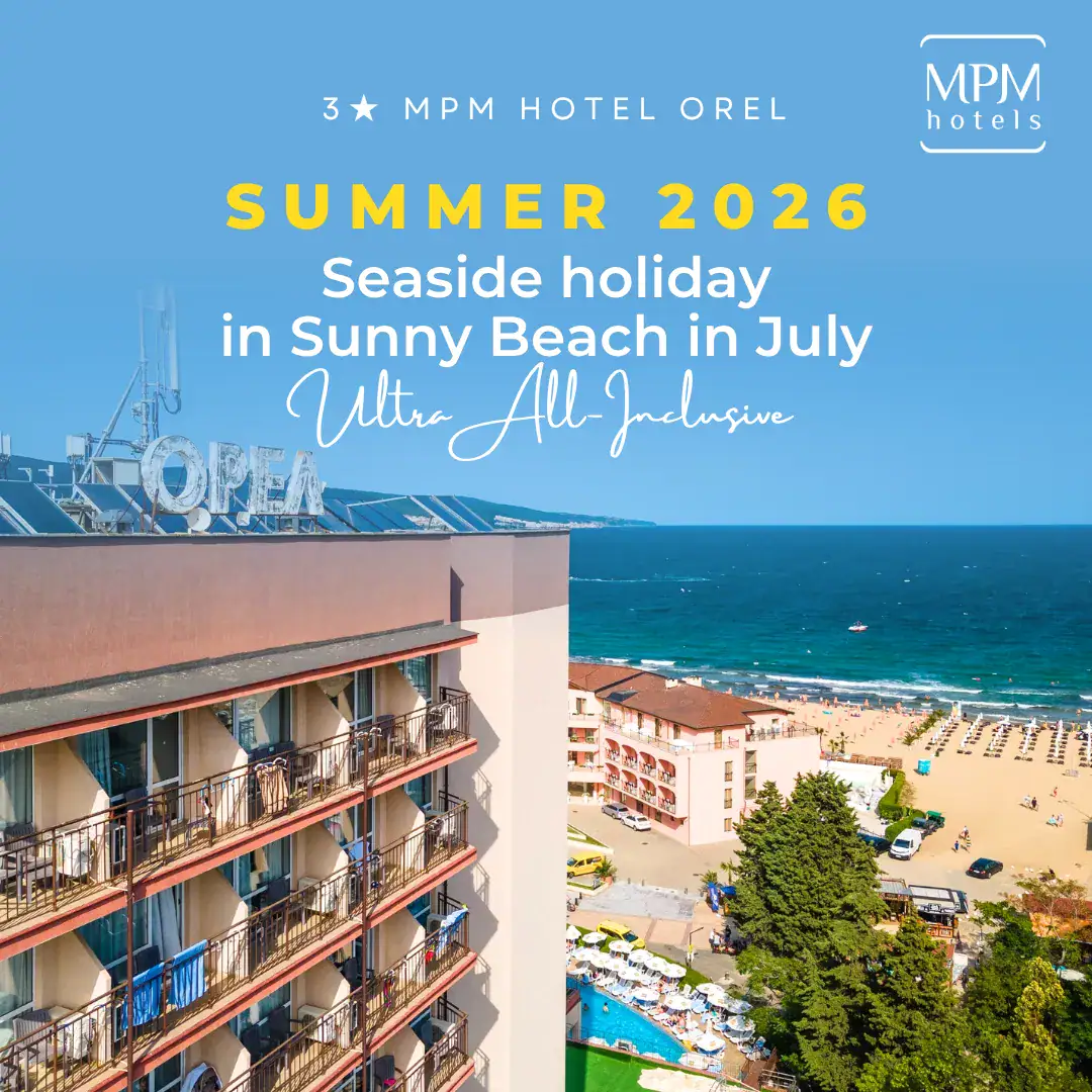 Seaside Escape in July at MPM Hotel Orel, Sunny Beach