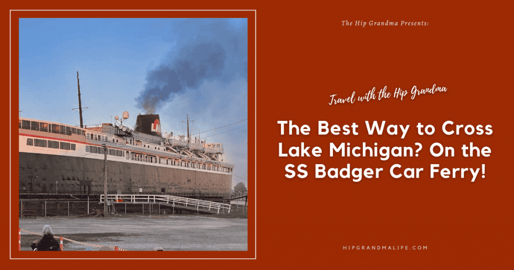 Vintage ship docked at Lake Michigan ferry terminal with smoke in the background, highlighting travel tips for seniors and grandmother travel adventures.