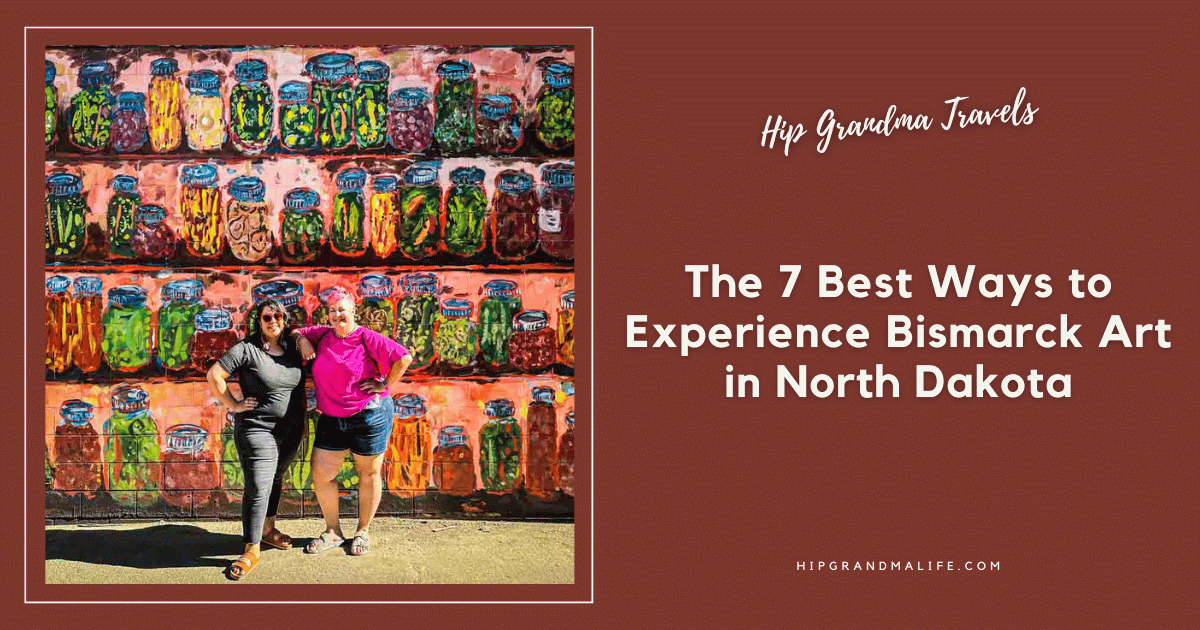 PIN image for the 7 Best Ways to Experience Bismarck Art in North Dakota including the Hip Grandma with artist Nicole Gagner in front of a mural entitled Grandma's Pickles.