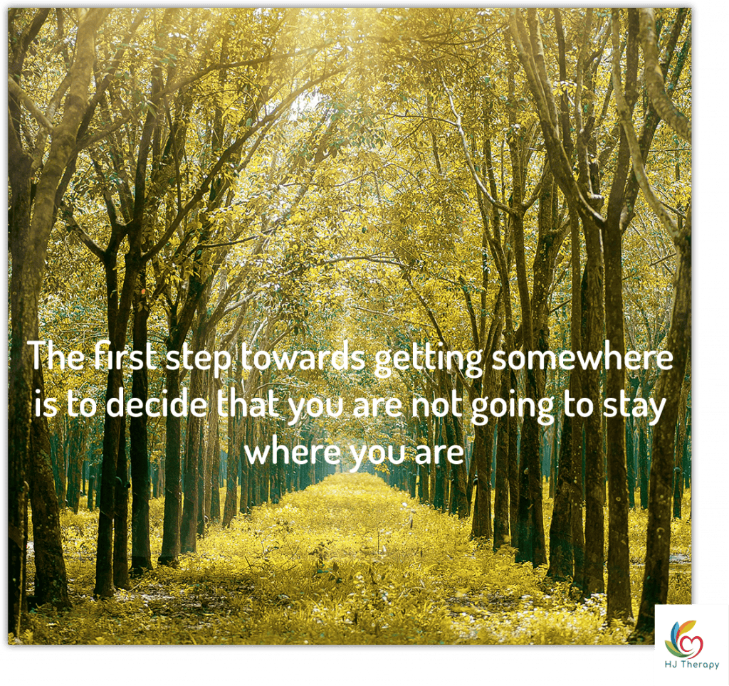 Image with quote: the first step towards getting somewhere is to decide that you are not going to stay where you are