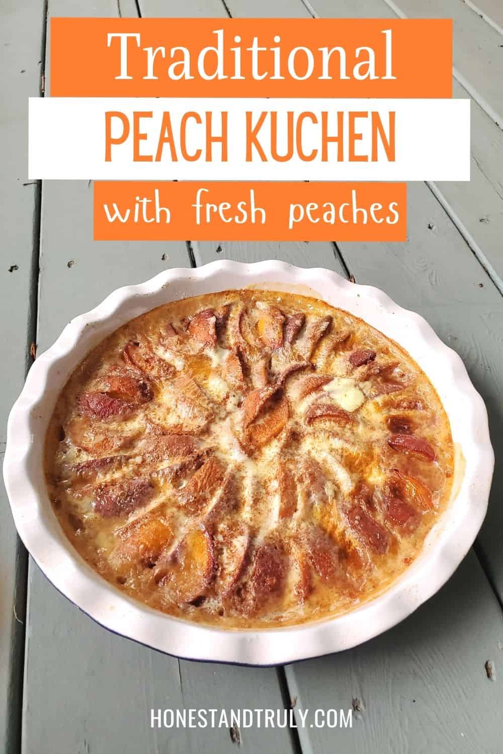 Photo of peach kuchen with text traditional fresh peach kuchen and with fresh peaches.