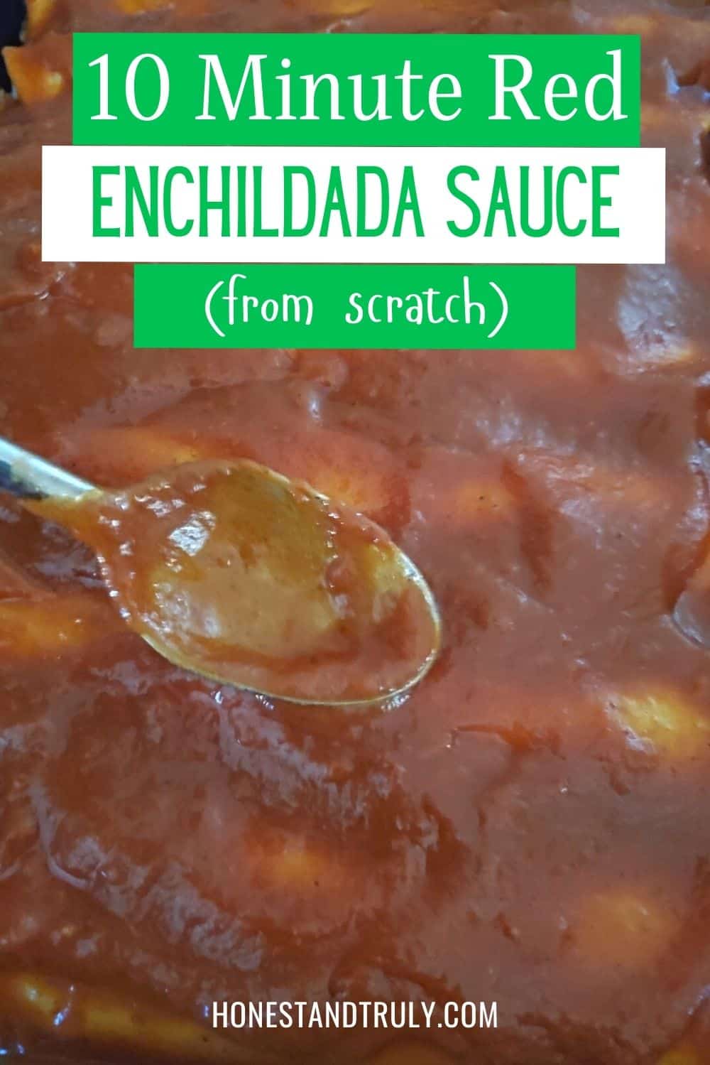 Spoon spreading enchilada sauce over tortillas with text 10 minute red enchilada sauce from scratch.
