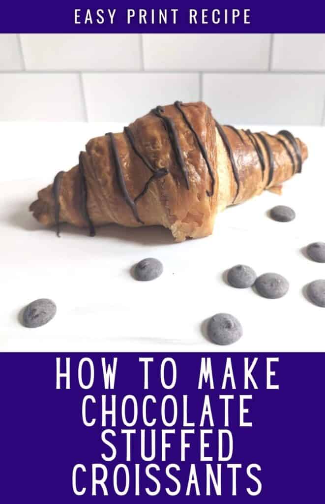 Chocolate pastry with chocolate chips and text How to make chocolate stuffed croissants.