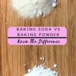 Image shows Baking soda and powder stacked with text baking soda vs baking powder know the difference.