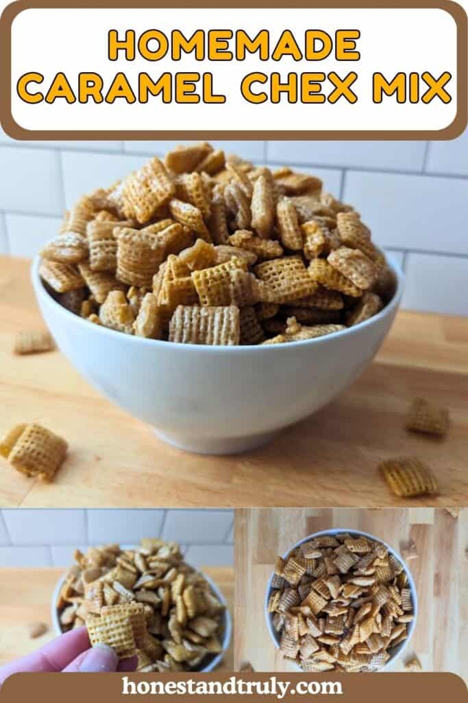 A bowl filled with caramel-coated Chex mix, with close-up shots of the snack being held and mixed, and the text "Homemade Caramel Chex Mix Recipe" above.