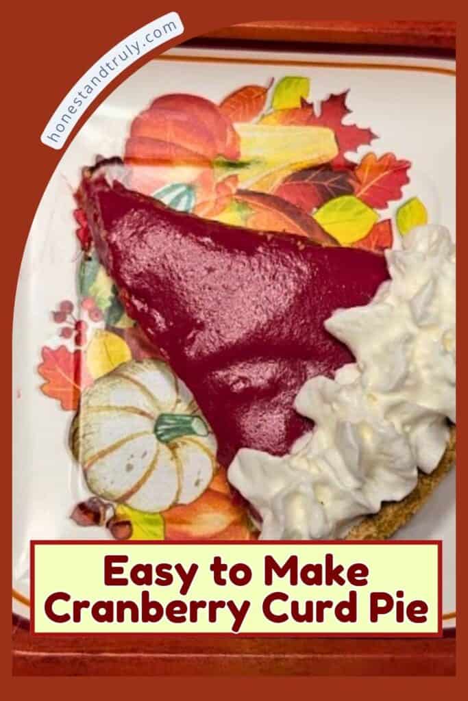 A slice of cranberry curd pie with whipped cream on a decorative plate featuring autumn leaves and pumpkins, with text reading "Easy to Make Cranberry Curd Pie.