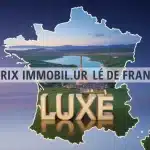 Prix immobilier de luxe en France : carte des zones ultra-prisées