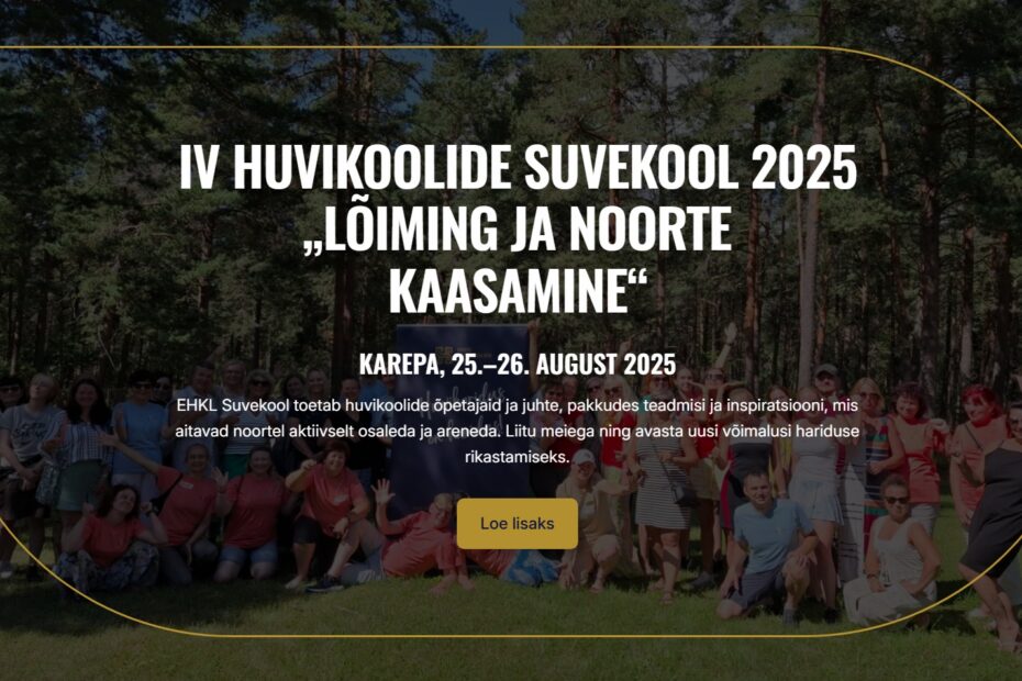 IV Huvikoolide Suvekool 2025 „Lõiming ja noorte kaasamine“