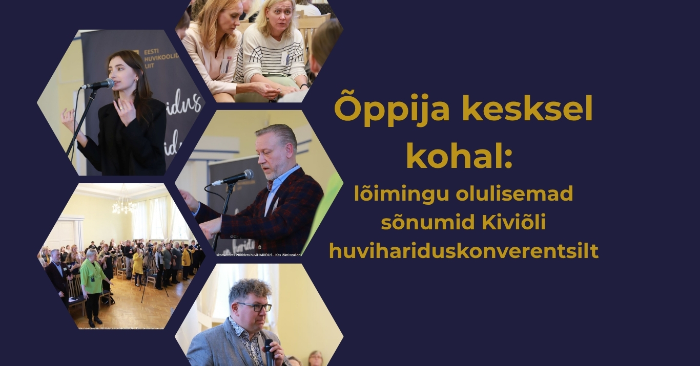 Õppija kesksel kohal: lõimingu olulisemad sõnumid Kiviõli huvihariduskonverentsilt